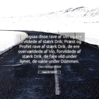 Picture 05 - Esajas 28:7 DA1871 - Men ogsaa disse rave af Vin og ere forvildede af - Bible Verse Picture