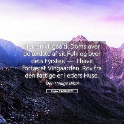 Picture 05 - Esajas 3:14 DA1871 - Herren vil gaa til Doms over de ældste af sit - Bible Verse Picture
