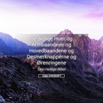 Picture 05 - Esajas 3:20 DA1871 - de dejlige Huer og Armbaandene og Hovedbaandene - Bible Verse Picture