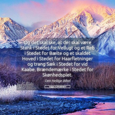 Picture 05 - Esajas 3:24 DA1871 - Og det skal ske, at der skal være Stank i Stedet - Bible Verse Picture