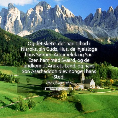 Picture 05 - Esajas 37:38 DA1871 - Og det skete, der han tilbad i Nisroks, sin Guds, - Bible Verse Picture