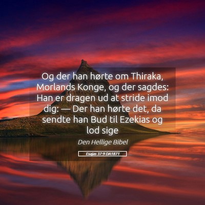 Picture 05 - Esajas 37:9 DA1871 - Og der han hørte om Thiraka, Morlands Konge, og - Bible Verse Picture