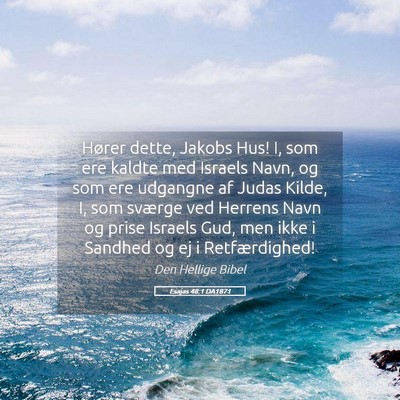 Picture 05 - Esajas 48:1 DA1871 - Hører dette, Jakobs Hus! I, som ere kaldte med - Bible Verse Picture