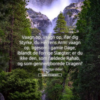 Picture 05 - Esajas 51:9 DA1871 - Vaagn op, vaagn op, ifør dig Styrke, du Herrens - Bible Verse Picture