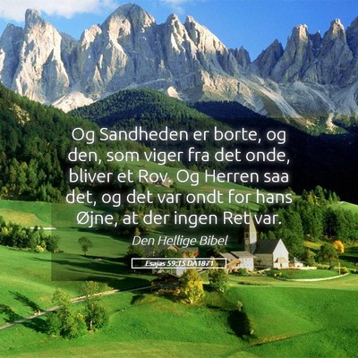Picture 05 - Esajas 59:15 DA1871 - Og Sandheden er borte, og den, som viger fra det - Bible Verse Picture