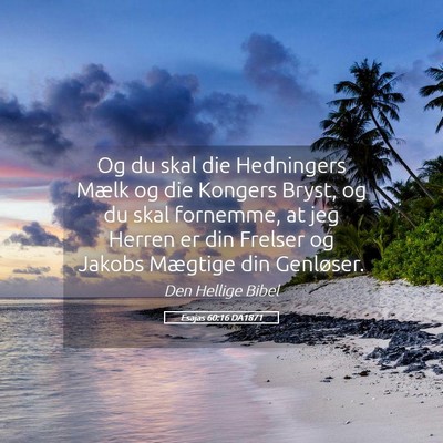 Picture 05 - Esajas 60:16 DA1871 - Og du skal die Hedningers Mælk og die Kongers - Bible Verse Picture