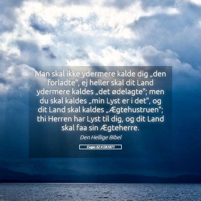 Picture 05 - Esajas 62:4 DA1871 - Man skal ikke ydermere kalde dig „den - Bible Verse Picture