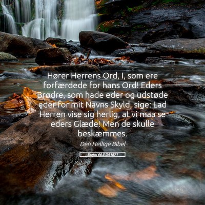 Picture 05 - Esajas 66:5 DA1871 - Hører Herrens Ord, I, som ere forfærdede for - Bible Verse Picture