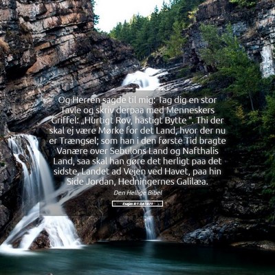 Picture 05 - Esajas 8:1 DA1871 - Og Herren sagde til mig: Tag dig en stor Tavle og - Bible Verse Picture