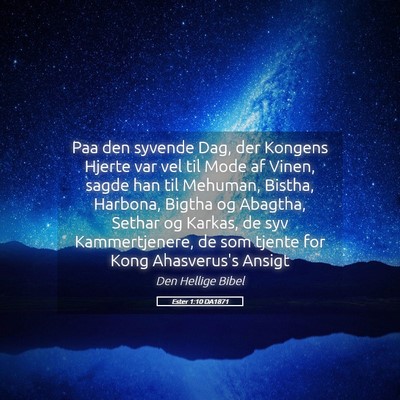 Picture 05 - Ester 1:10 DA1871 - Paa den syvende Dag, der Kongens Hjerte var vel - Bible Verse Picture