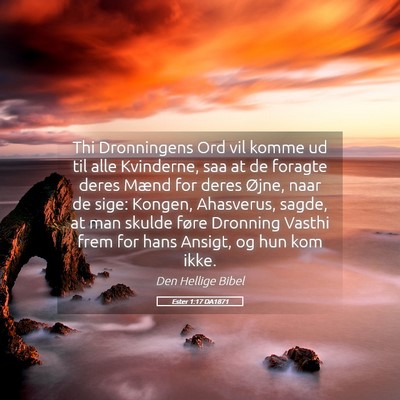 Picture 05 - Ester 1:17 DA1871 - Thi Dronningens Ord vil komme ud til alle - Bible Verse Picture