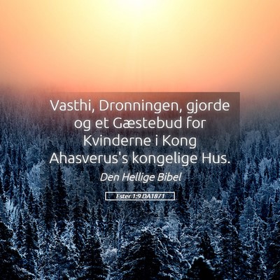Picture 05 - Ester 1:9 DA1871 - Vasthi, Dronningen, gjorde og et Gæstebud for - Bible Verse Picture