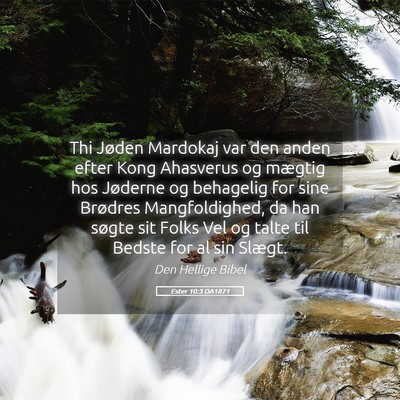 Picture 05 - Ester 10:3 DA1871 - Thi Jøden Mardokaj var den anden efter Kong - Bible Verse Picture