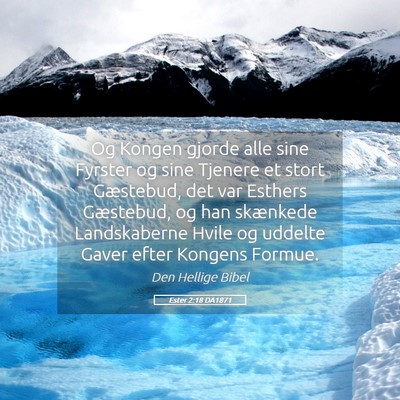 Picture 05 - Ester 2:18 DA1871 - Og Kongen gjorde alle sine Fyrster og sine - Bible Verse Picture