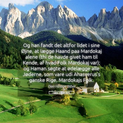 Picture 05 - Ester 3:6 DA1871 - Og han fandt det altfor lidet i sine Øjne, at - Bible Verse Picture