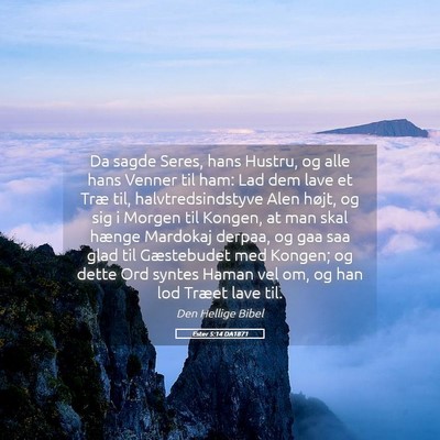 Picture 05 - Ester 5:14 DA1871 - Da sagde Seres, hans Hustru, og alle hans Venner - Bible Verse Picture