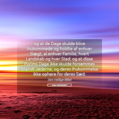 Picture 05 - Ester 9:28 DA1871 - og at de Dage skulde blive ihukommede og holdte - Bible Verse Picture