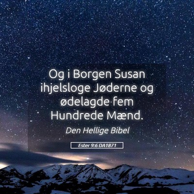 Picture 05 - Ester 9:6 DA1871 - Og i Borgen Susan ihjelsloge Jøderne og - Bible Verse Picture