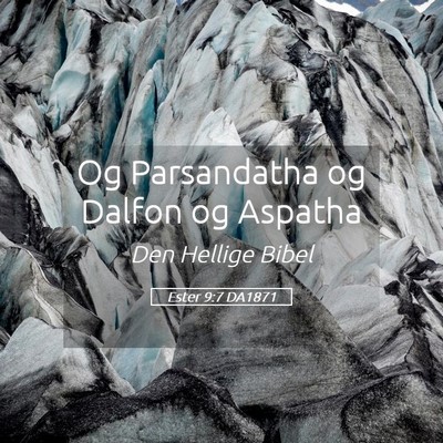 Picture 05 - Ester 9:7 DA1871 - Og Parsandatha og Dalfon og - Bible Verse Picture