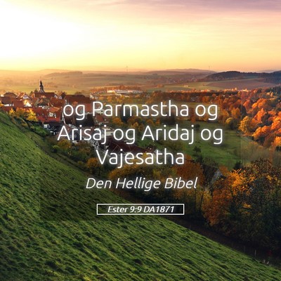 Picture 05 - Ester 9:9 DA1871 - og Parmastha og Arisaj og Aridaj og - Bible Verse Picture
