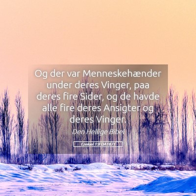 Picture 05 - Ezekiel 1:8 DA1871 - Og der var Menneskehænder under deres Vinger, - Bible Verse Picture