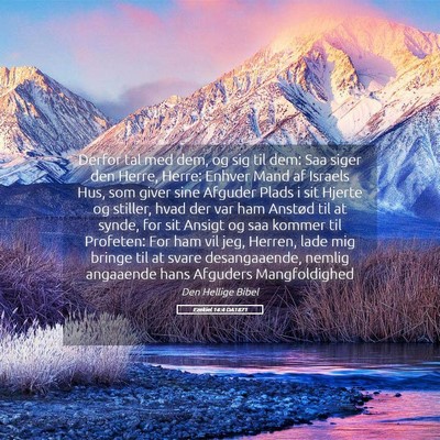 Picture 05 - Ezekiel 14:4 DA1871 - Derfor tal med dem, og sig til dem: Saa siger den - Bible Verse Picture