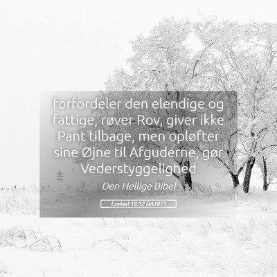 Picture 05 - Ezekiel 18:12 DA1871 - forfordeler den elendige og fattige, røver Rov, - Bible Verse Picture
