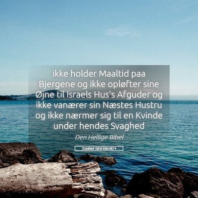Picture 05 - Ezekiel 18:6 DA1871 - ikke holder Maaltid paa Bjergene og ikke - Bible Verse Picture