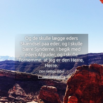Picture 05 - Ezekiel 23:49 DA1871 - Og de skulle lægge eders Skændsel paa eder, og - Bible Verse Picture
