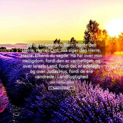 Picture 05 - Ezekiel 25:3 DA1871 - og sig til Ammons Børn: Hører den Herre, Herres - Bible Verse Picture