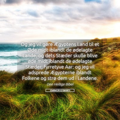 Picture 05 - Ezekiel 29:12 DA1871 - Og jeg vil gøre Ægyptens Land til et Øde midt - Bible Verse Picture