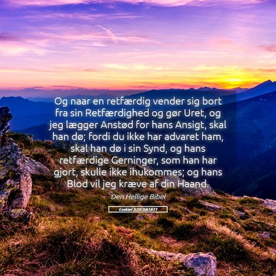 Picture 05 - Ezekiel 3:20 DA1871 - Og naar en retfærdig vender sig bort fra sin - Bible Verse Picture