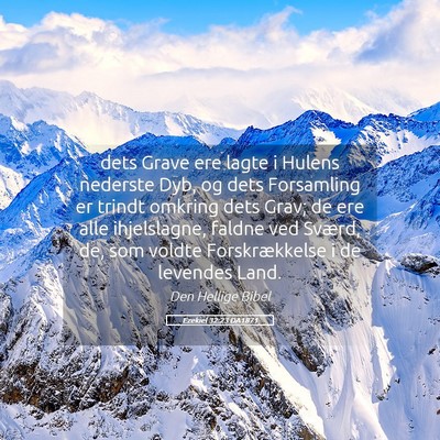 Picture 05 - Ezekiel 32:23 DA1871 - dets Grave ere lagte i Hulens nederste Dyb, og - Bible Verse Picture