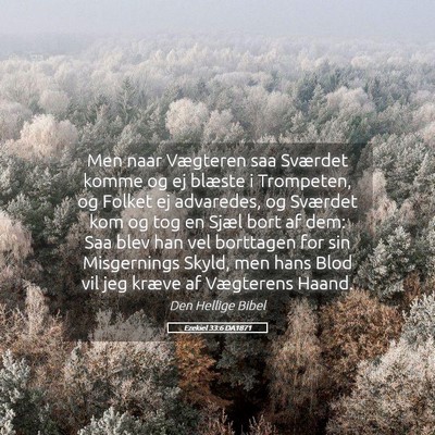 Picture 05 - Ezekiel 33:6 DA1871 - Men naar Vægteren saa Sværdet komme og ej - Bible Verse Picture