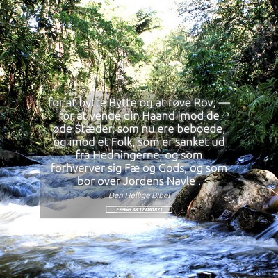 Picture 05 - Ezekiel 38:12 DA1871 - for at bytte Bytte og at røve Rov; — for at - Bible Verse Picture