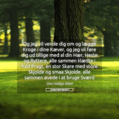 Picture 05 - Ezekiel 38:4 DA1871 - Og jeg vil vende dig om og lægge Kroge i dine - Bible Verse Picture