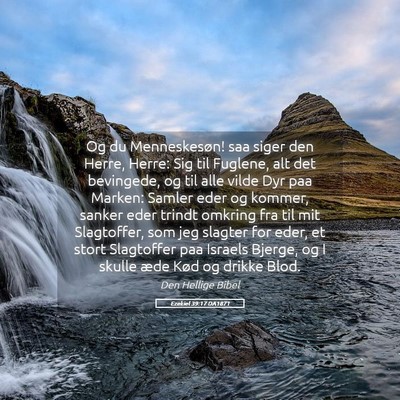 Picture 05 - Ezekiel 39:17 DA1871 - Og du Menneskesøn! saa siger den Herre, Herre: - Bible Verse Picture