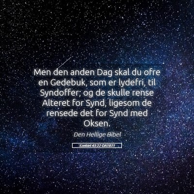 Picture 05 - Ezekiel 43:22 DA1871 - Men den anden Dag skal du ofre en Gedebuk, som er - Bible Verse Picture
