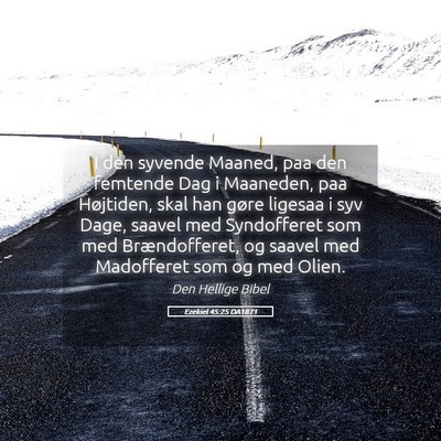 Picture 05 - Ezekiel 45:25 DA1871 - I den syvende Maaned, paa den femtende Dag i - Bible Verse Picture