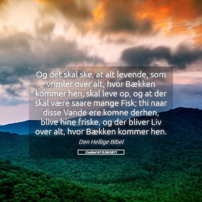 Picture 05 - Ezekiel 47:9 DA1871 - Og det skal ske, at alt levende, som vrimler over - Bible Verse Picture