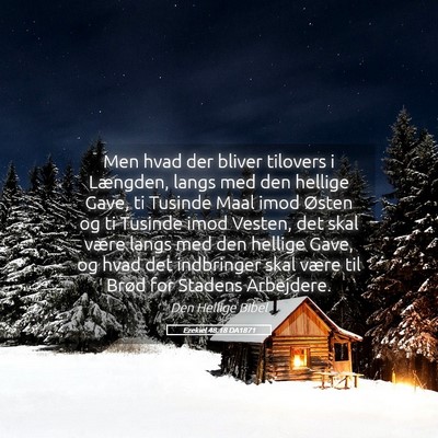 Picture 05 - Ezekiel 48:18 DA1871 - Men hvad der bliver tilovers i Længden, langs - Bible Verse Picture