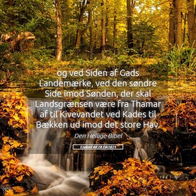 Picture 05 - Ezekiel 48:28 DA1871 - og ved Siden af Gads Landemærke, ved den søndre - Bible Verse Picture