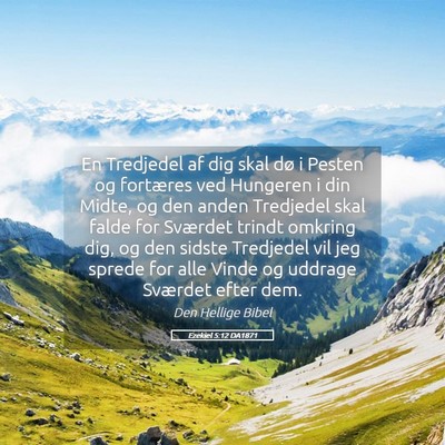 Picture 05 - Ezekiel 5:12 DA1871 - En Tredjedel af dig skal dø i Pesten og - Bible Verse Picture