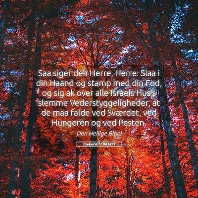 Picture 05 - Ezekiel 6:11 DA1871 - Saa siger den Herre, Herre: Slaa i din Haand og - Bible Verse Picture