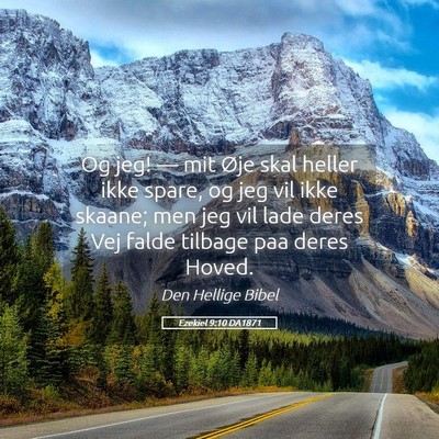 Picture 05 - Ezekiel 9:10 DA1871 - Og jeg! — mit Øje skal heller ikke spare, og - Bible Verse Picture