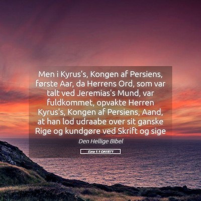 Picture 05 - Ezra 1:1 DA1871 - Men i Kyrus's, Kongen af Persiens, første Aar, - Bible Verse Picture