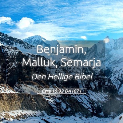 Picture 05 - Ezra 10:32 DA1871 - Benjamin, Malluk, - Bible Verse Picture
