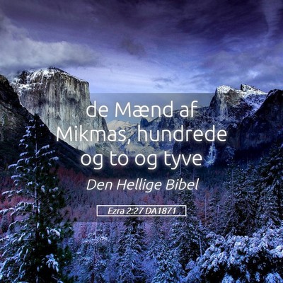 Picture 05 - Ezra 2:27 DA1871 - de Mænd af Mikmas, hundrede og to og - Bible Verse Picture