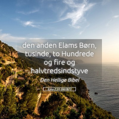 Picture 05 - Ezra 2:31 DA1871 - den anden Elams Børn, tusinde, to Hundrede og - Bible Verse Picture