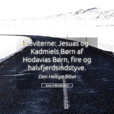 Picture 05 - Ezra 2:40 DA1871 - Leviterne: Jesuas og Kadmiels Børn af Hodavias - Bible Verse Picture